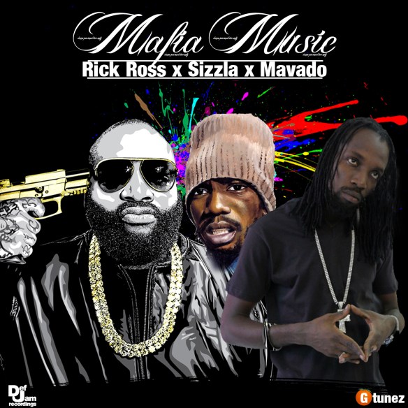 Rick_Ross_x_Sizzla_x_Mavado_Def_Jam_Records