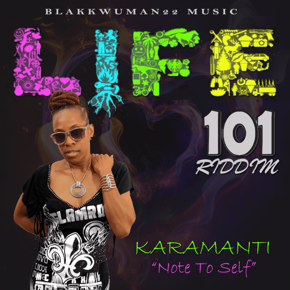 LIFE 101 RIDDIM - KARAMANTI - NOTE TO SELF