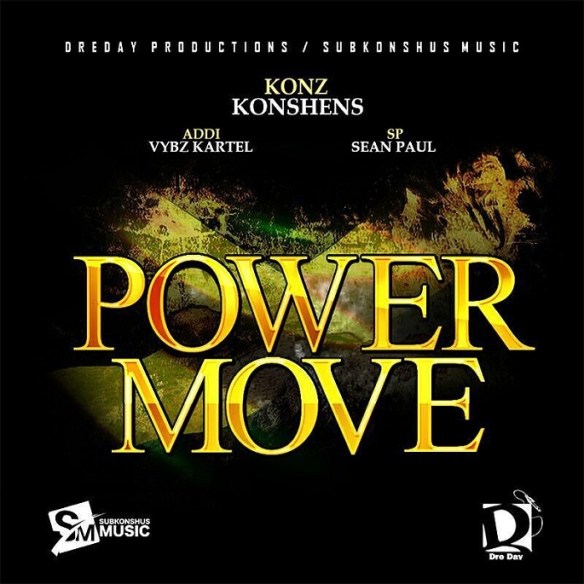 konshens-feat-vybz-kartel-and-sean-paul-power-move-dre-day-productions-subkonshus-music