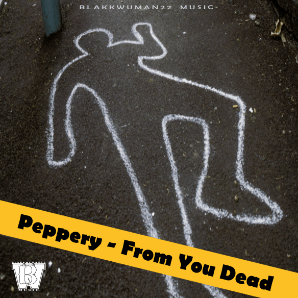 Peppery - From You Dead