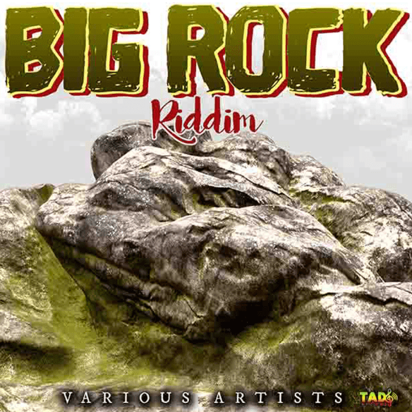 Big Rock Riddim